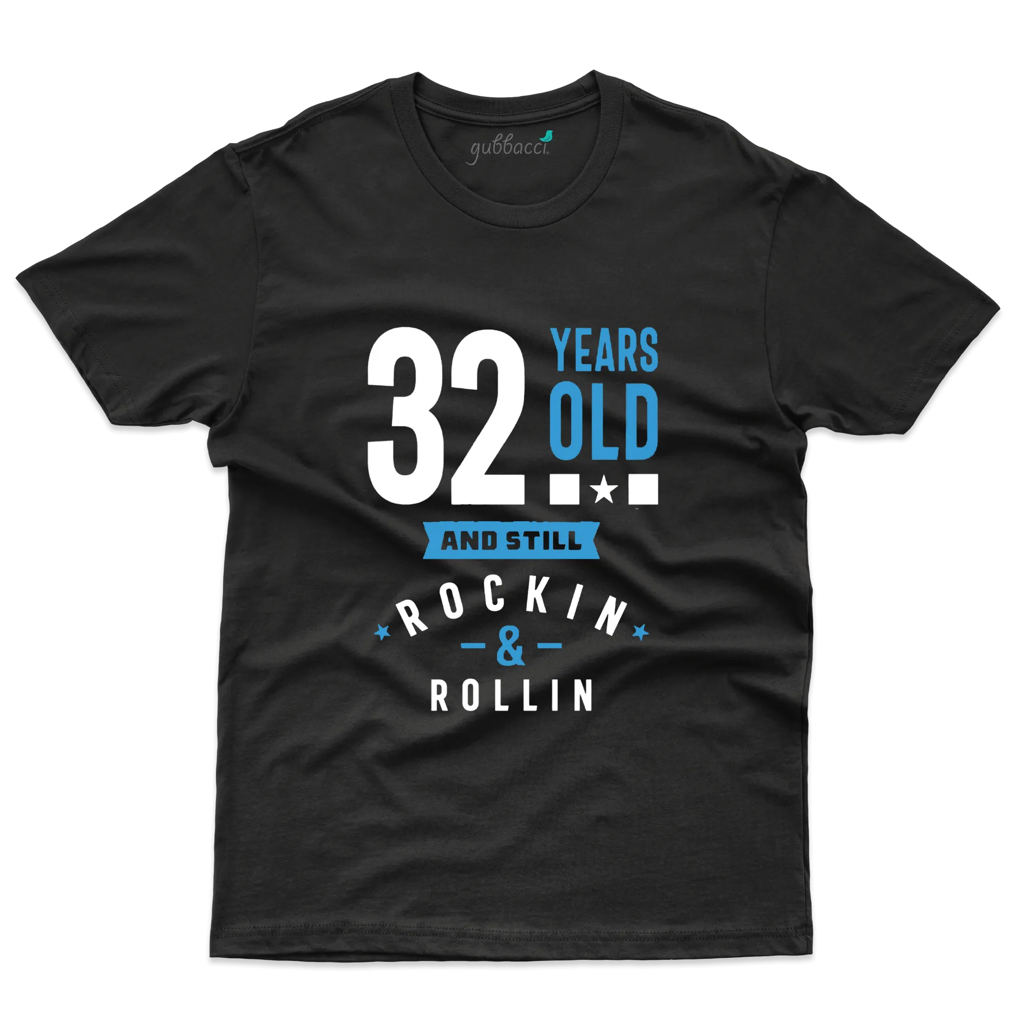 32nd Birthday T-shirts: Still Rock'in and Roll'in T-Shirts