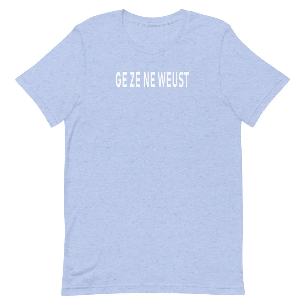 Ge Ze Ne Weust T-Shirt