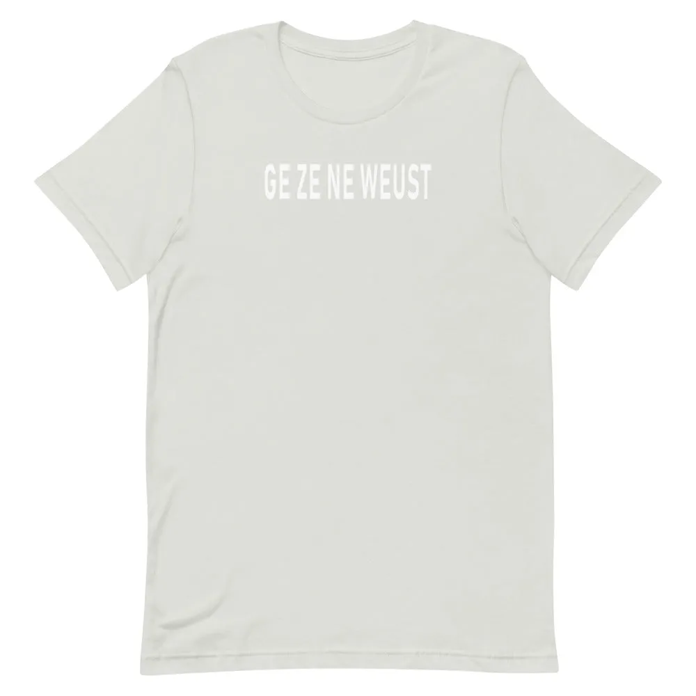 Ge Ze Ne Weust T-Shirt