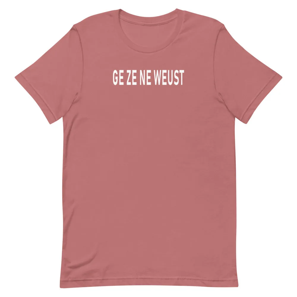 Ge Ze Ne Weust T-Shirt