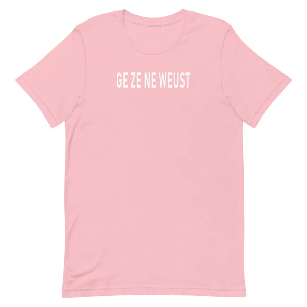 Ge Ze Ne Weust T-Shirt