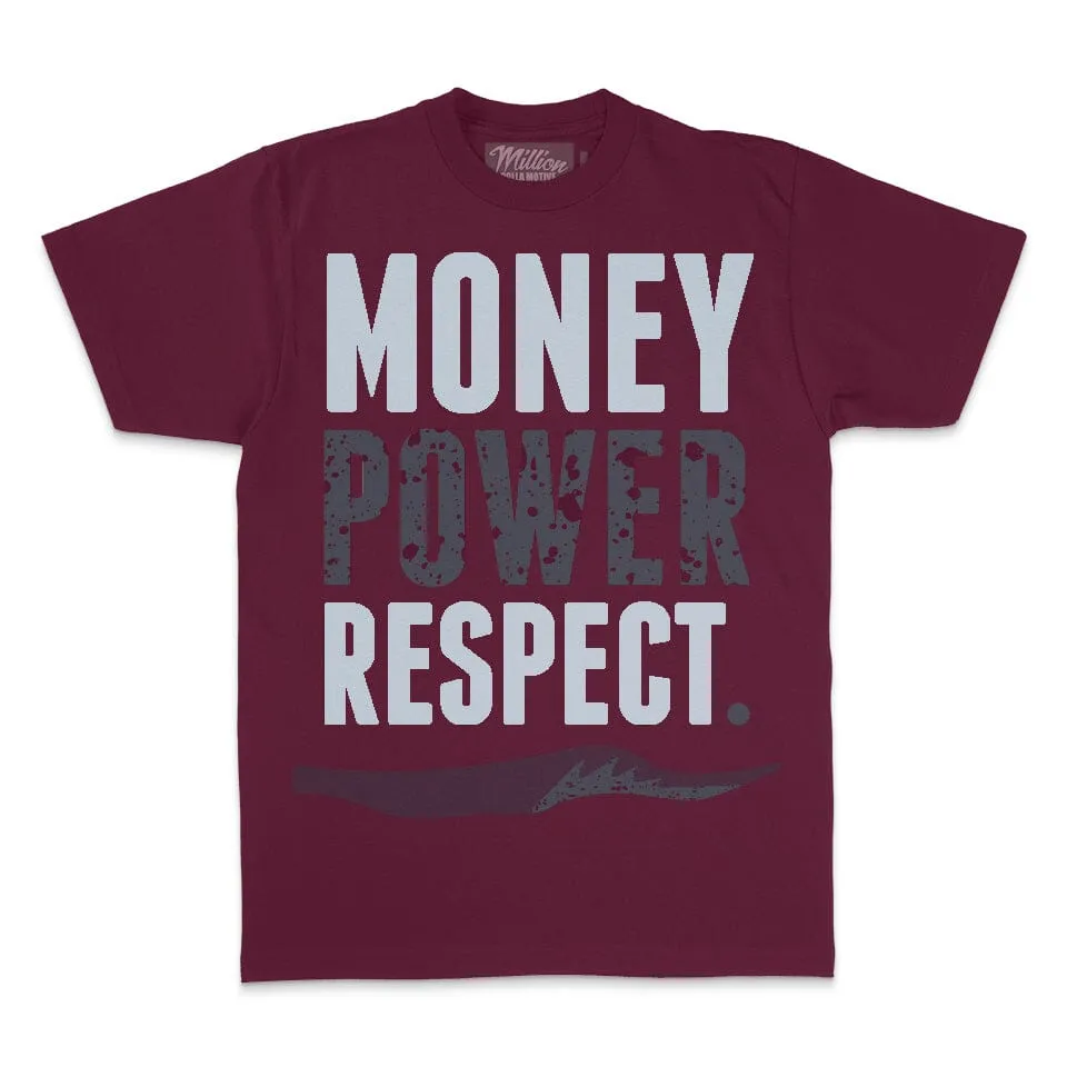 Money Power Respect - Maroon T-Shirt