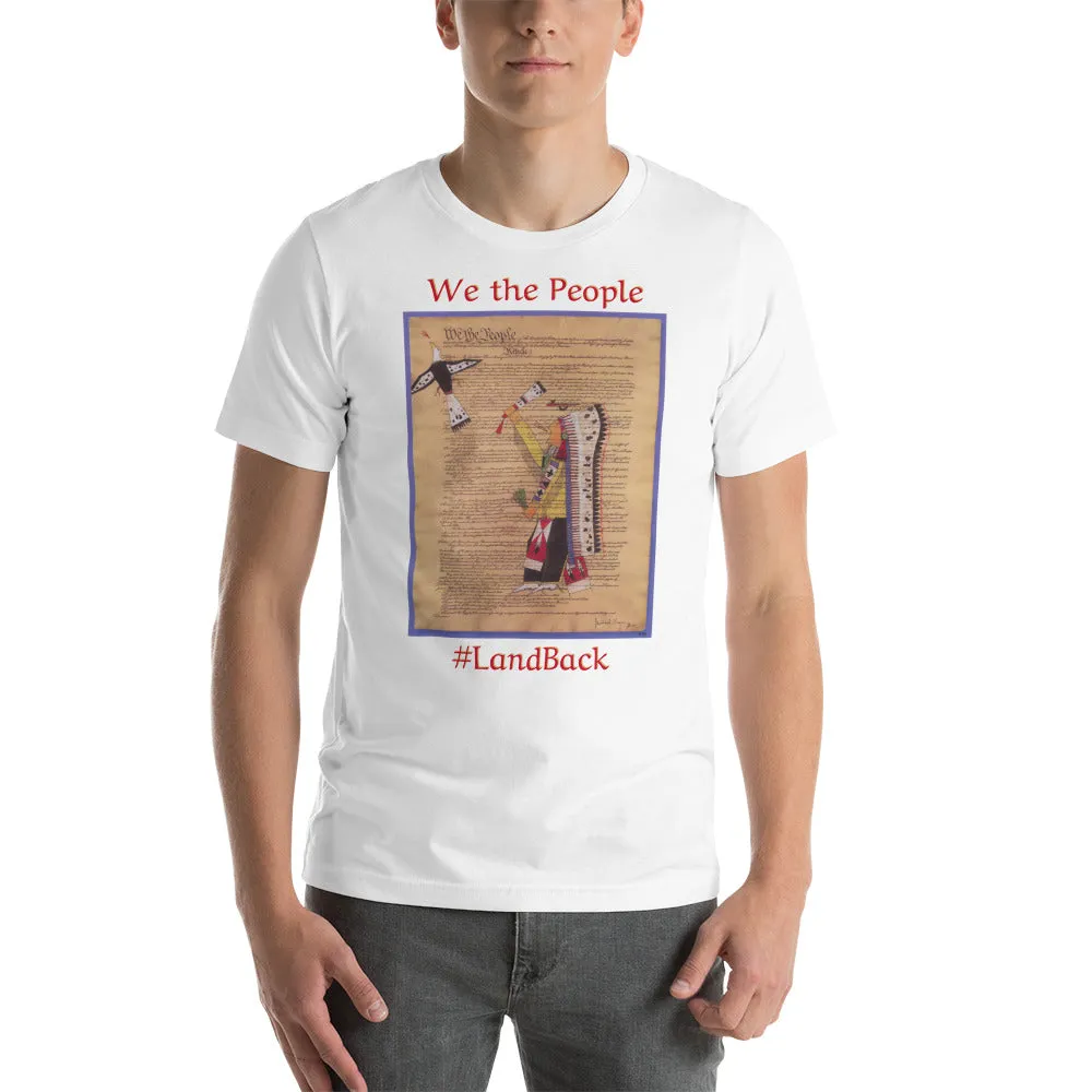 We the People #LandBack Unisex t-shirt